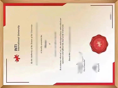 Order a fake INTI International University diploma of latest version quickly.快速订购最新版本的假英迪国际大学文凭。